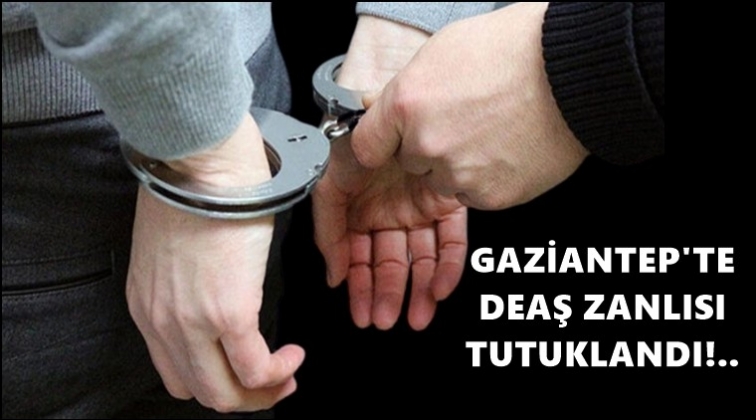 Gaziantep'te DEAŞ ş&uuml;phelisi tutuklandı