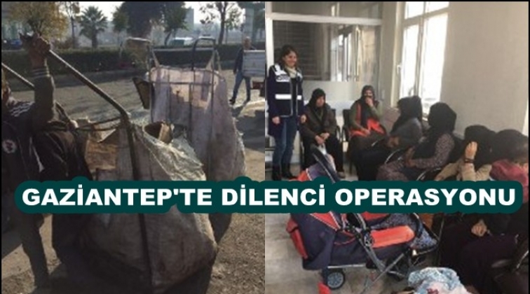 Gaziantep'te dilenci operasyonu