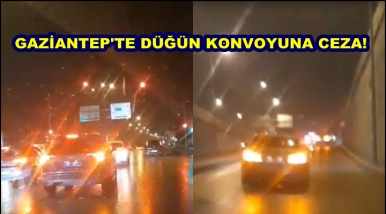 Gaziantep'te d&uuml;ğ&uuml;n konvoyu oluşturan 11 araca ceza