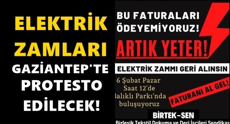 Gaziantep'te elektrik faturası eylemi yapılacak...