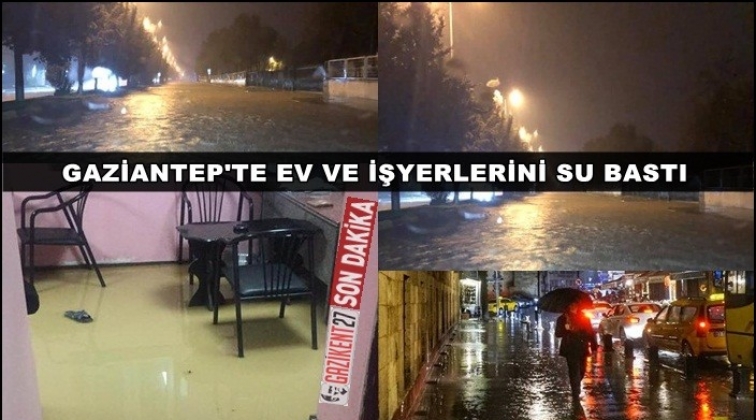 Gaziantep'te ev ve iş yerlerini su bastı