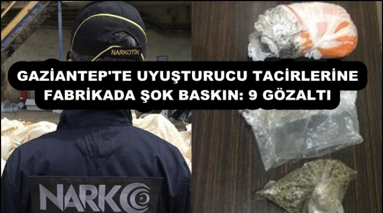 Gaziantep'te fabrikada uyuşturucu ele ge&ccedil;irildi