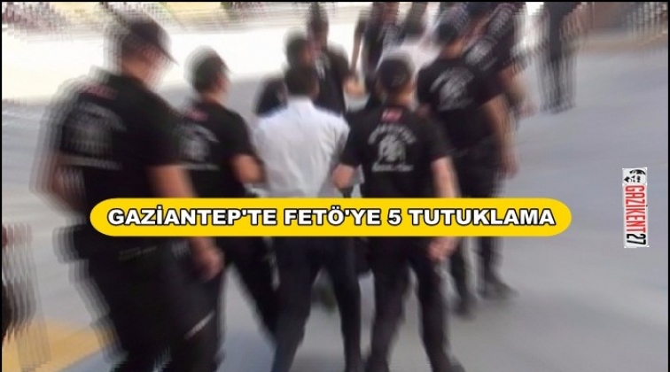 Gaziantep'te Fet&ouml; Operasyonu: 5 tutuklama