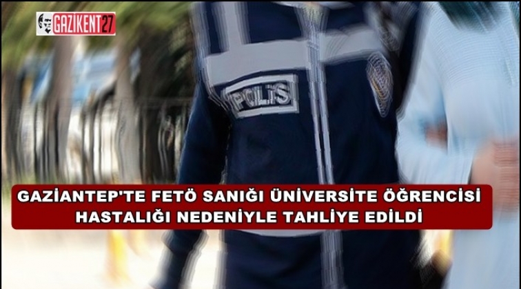 Gaziantep'te Fetö sanığı üniversite öğrencisine tahliye