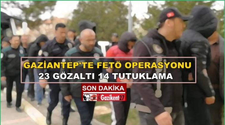 Gaziantep'te FETÖ vakfına operasyon: 14 tutuklama