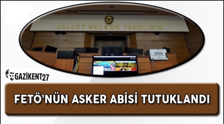 Gaziantep'te Fet&ouml;'n&uuml;n askeri &ouml;ğrenci abisi tutuklandı