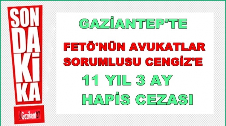 Gaziantep'te FETÖ'nün avukatlar sorumlusu tutuklandı