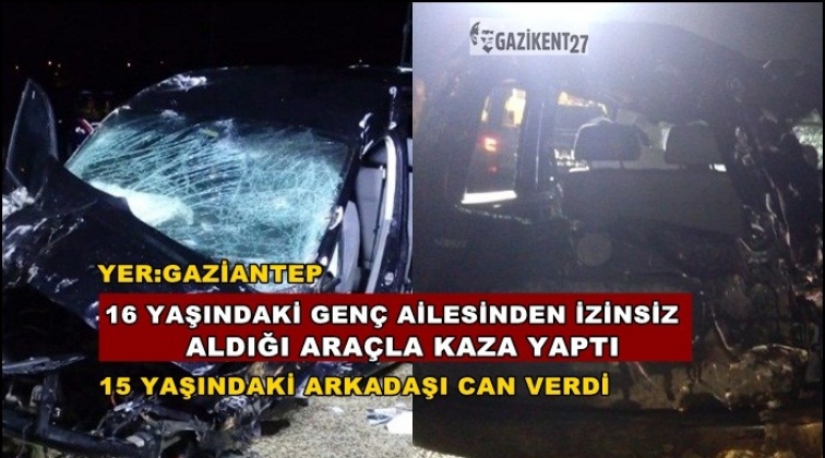 Gaziantep'te gen&ccedil;lerin araba merakı &ouml;l&uuml;mle bitti!
