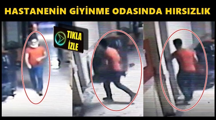 Gaziantep'te hastanenin giyinme odasında hırsızlık