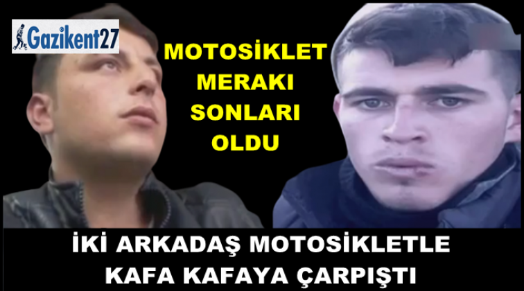 Gaziantep'te iki arkadaş kafa kafaya &ccedil;arpıştı!