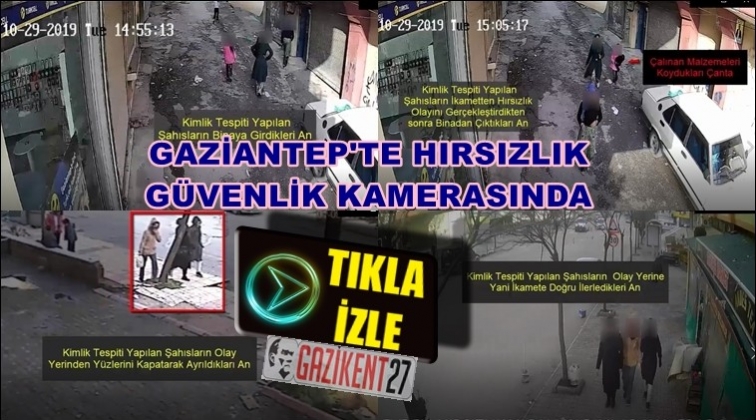 Gaziantep'te iki ayrı ikametten hırsızlık