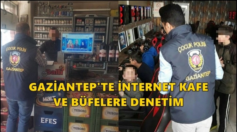 Gaziantep'te internet kafe ve b&uuml;felere denetim