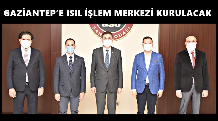 Gaziantep&rsquo;te ısıl işlem merkezi kurulacak