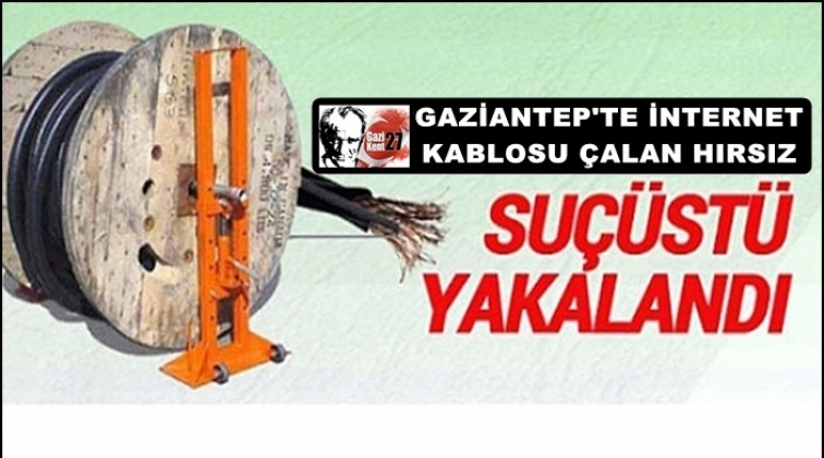 Gaziantep'te kablo hırsızı suçüstü yakalandı