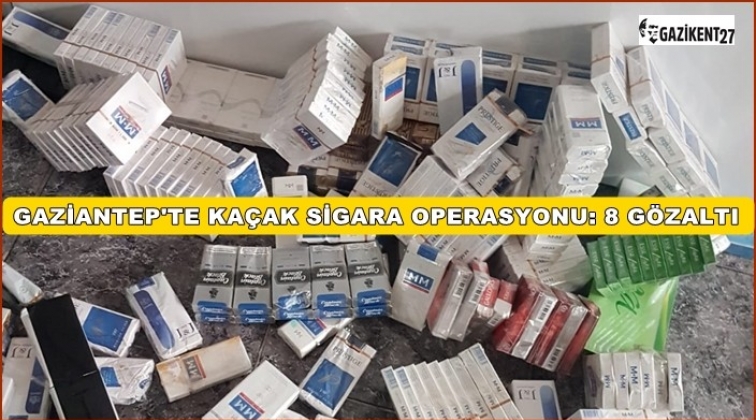 Gaziantep'te kaçak sigara operasyonu