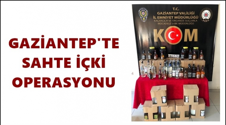 Gaziantep'te ka&ccedil;ak ve sahte alkol operasyonu
