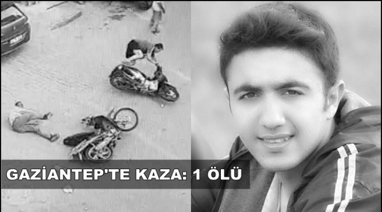 Gaziantep'te kaza 1 &ouml;l&uuml; 1 yaralı