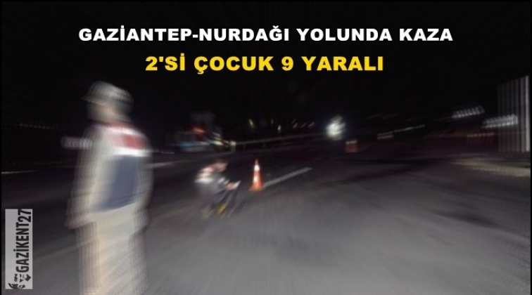 Gaziantep'te kaza: 9 yaralı