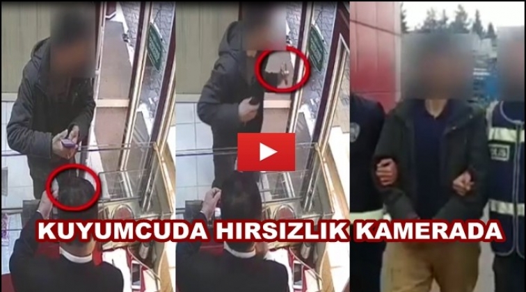 Gaziantep'te kuyumcuda hırsızlık kamerada