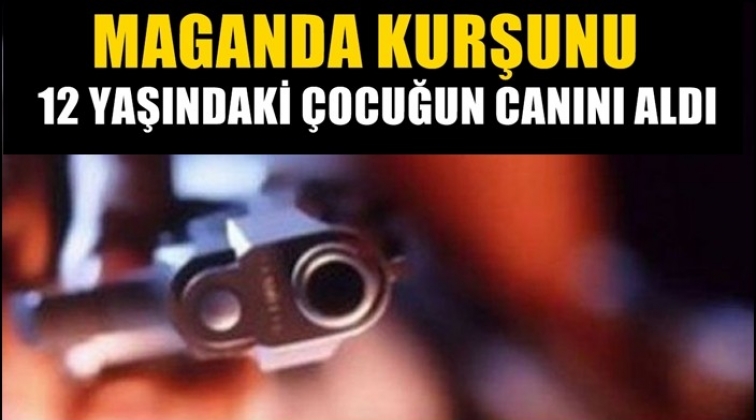 Gaziantep'te maganda kurşunu &ccedil;ocuk canı aldı!
