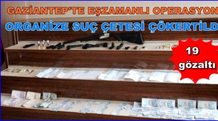 Gaziantep'te organize su&ccedil; &ccedil;etesi &ccedil;&ouml;kertildi: 19 g&ouml;zaltı