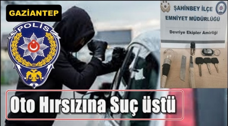 Gaziantep'te oto hırsızı su&ccedil;&uuml;st&uuml; yakalandı!