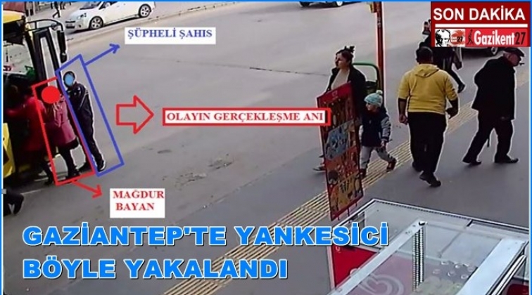 Gaziantep'te otobüsteki yankesici böyle yakalandı