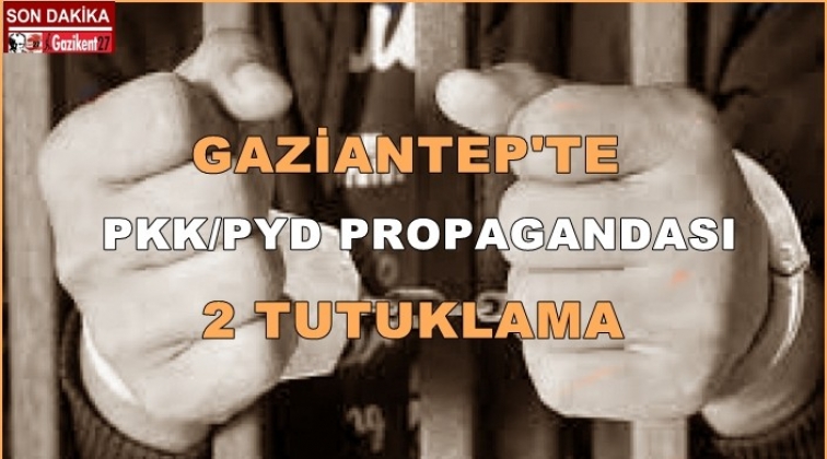 Gaziantep'te PKK propagandasına 2 tutuklama