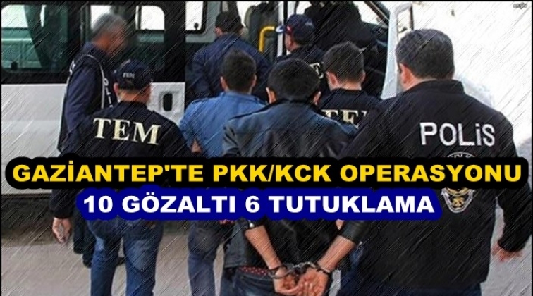 Gaziantep'te PKK/KCK operasyonu: 10 gözaltı