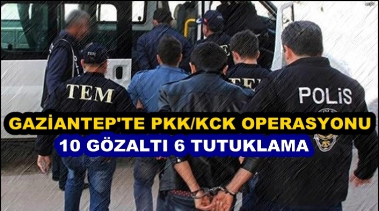 Gaziantep'te PKK/KCK operasyonu: 10 g&ouml;zaltı