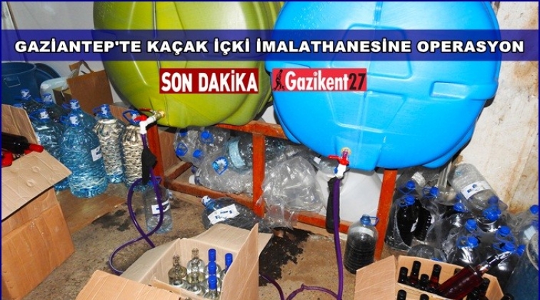 Gaziantep'te sahte içki imalathanesine operasyon