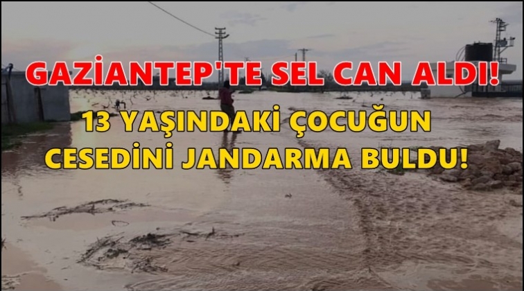 Gaziantep'te sele kapılan &ccedil;ocuk &ouml;l&uuml; bulundu