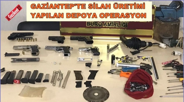 Gaziantep'te silah üretimi yapılan depoya operasyon