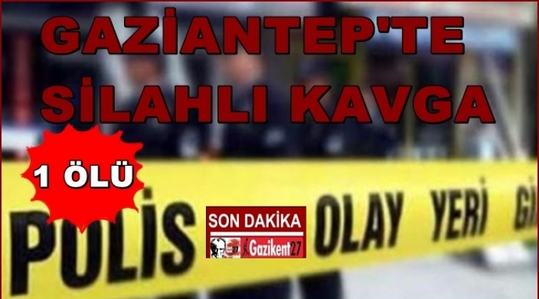 Gaziantep'te silahlar konuştu: 1 ölü 4 gözaltı
