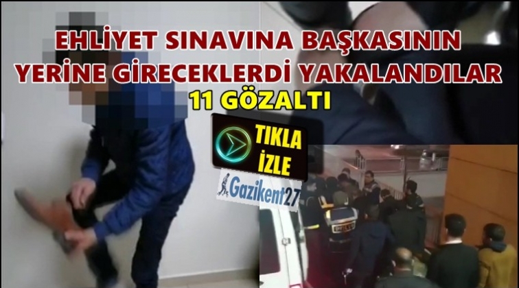 Gaziantep'te sınava başkalarının yerine gireceklerdi!