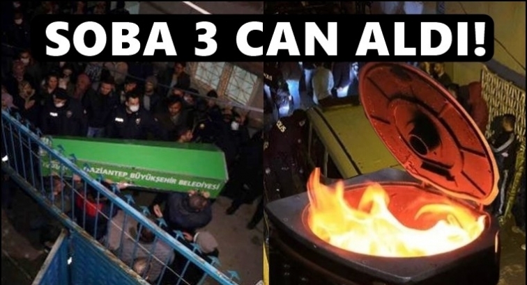 Gaziantep'te soba 3 can aldı!