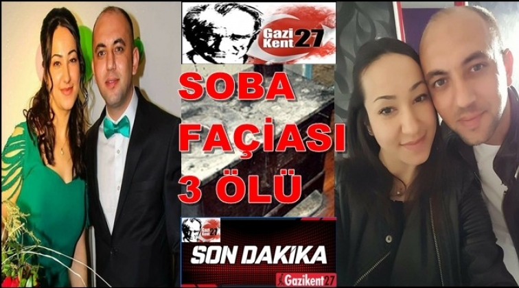 Gaziantep'te soba faciası: 3 ölü