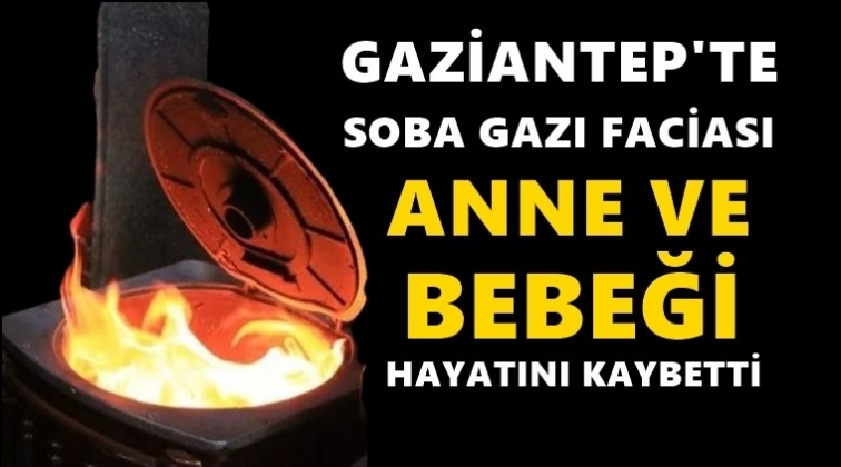 Gaziantep'te soba zehirlenmesi: 2 &ouml;l&uuml;