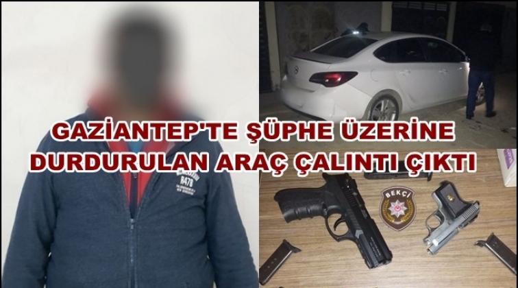Gaziantep'te ş&uuml;phe &uuml;zerine durdurulan ara&ccedil; &ccedil;alıntı &ccedil;ıktı!