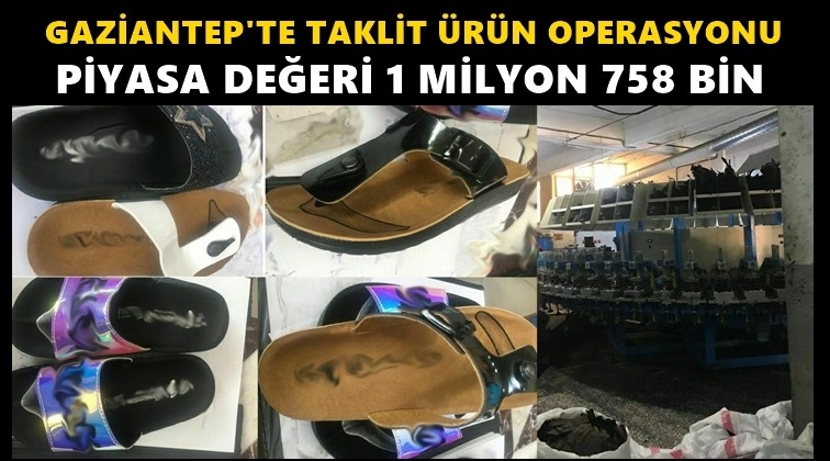 Gaziantep'te taklit &uuml;r&uuml;n operasyonu