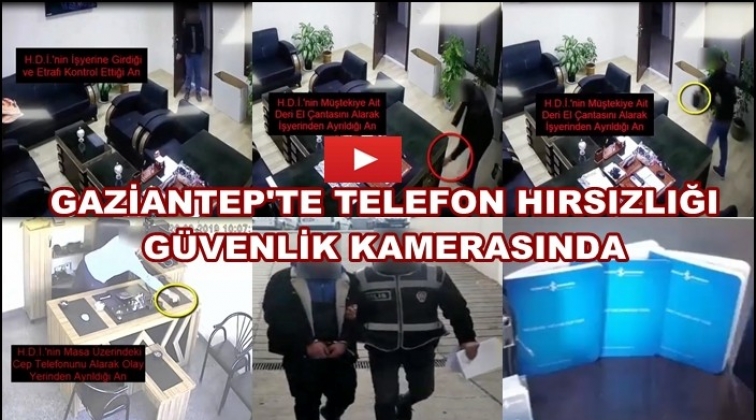 Gaziantep'te telefon hırsızlığı kameraya yansıdı