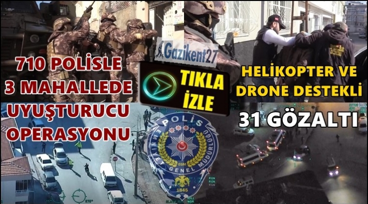 Gaziantep'te torbacı operasyonu: 31 g&ouml;zaltı