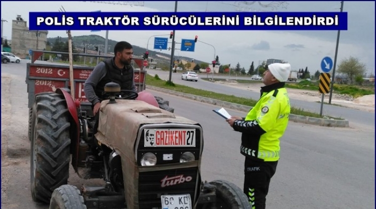 Gaziantep'te trakt&ouml;r s&uuml;r&uuml;c&uuml;lerine bilgilendirme