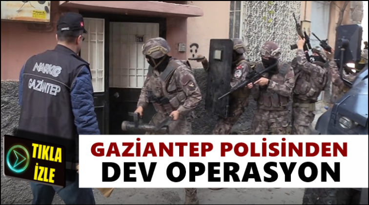 Gaziantep'te uyuşturucuya b&uuml;y&uuml;k darbe!