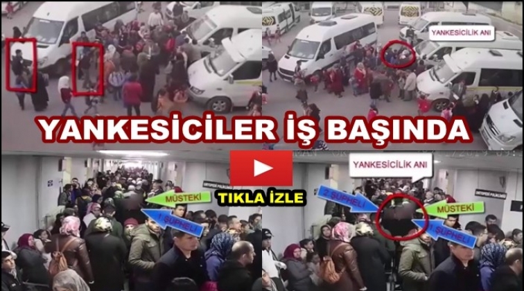 Gaziantep'te yankesicilik g&uuml;venlik kamerasına takıldı