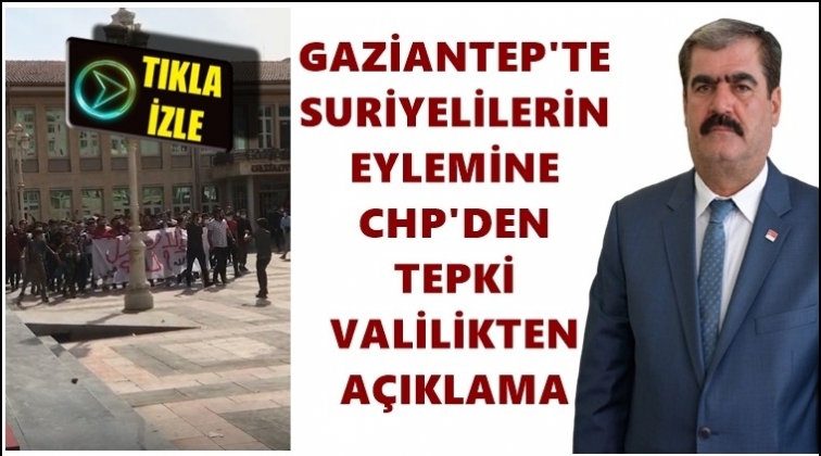 Gaziantep'te y&uuml;zlerce Suriyeli eylem yaptı...