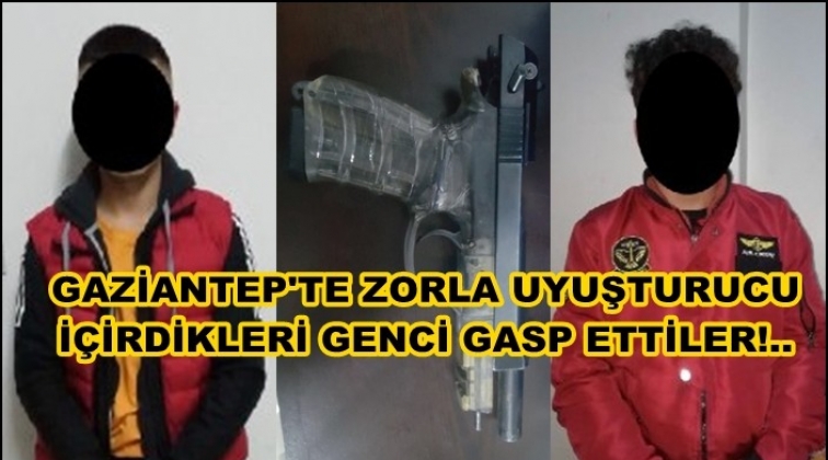 Gaziantep'te zorla uyuşturucu ve gaspa g&ouml;zaltı