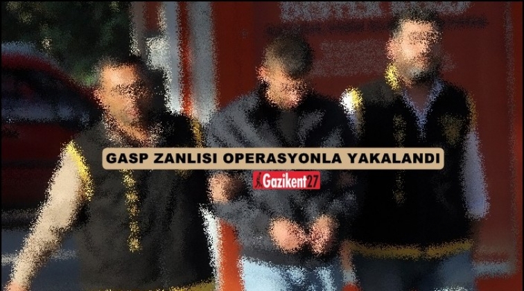 Gaziantep'teki gasp zanlısı Kilis'te yakalandı