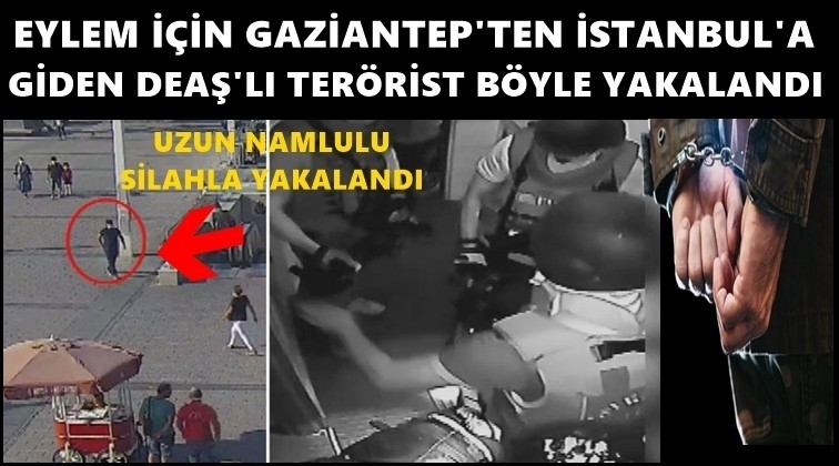 Gaziantep'ten giden DEAŞ'lı İstanbul'da yakalandı