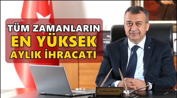 Gaziantep&rsquo;ten t&uuml;m zamanların en y&uuml;ksek aylık ihracatı